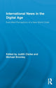 Book cover of: International News in the Digital Age. By: Judith Clarke