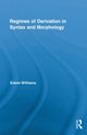 Book cover of: Regimes of Derivation in Syntax and Morphology. By: Edwin Williams