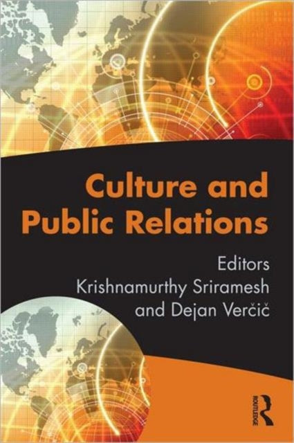 Book cover of: Culture and Public Relations. By: Krishnamurthy Sriramesh