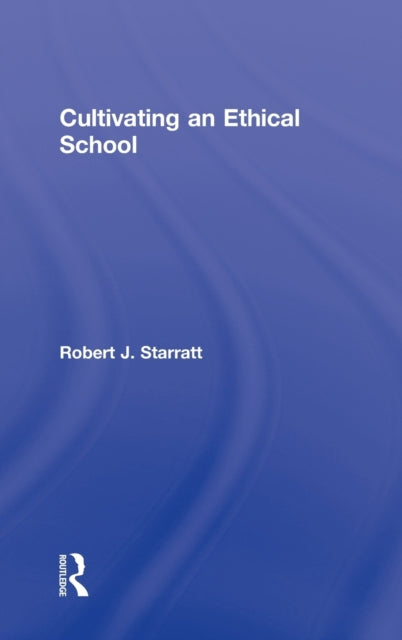 Cultivating an Ethical School
