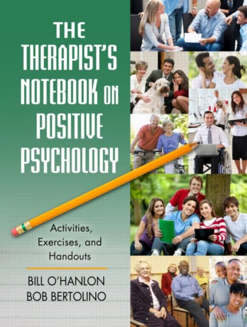 Book cover of: Therapist's Notebook on Positive Psychology. By: William Hudson O'Hanlon