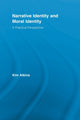 Book cover of: Narrative Identity and Moral Identity. By: Kim Atkins