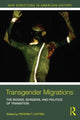 Book cover of: Transgender Migrations. By: Trystan T. Cotten