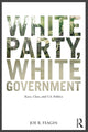 Book cover of: White Party, White Government. By: Joe R. Feagin
