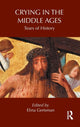 Book cover of: Crying in the Middle Ages. By: Elina Gertsman