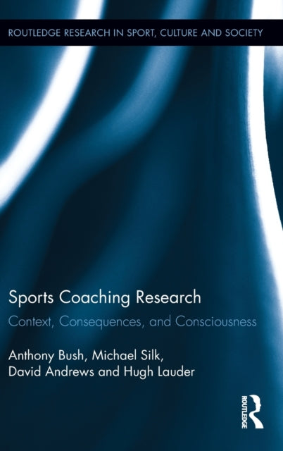 Book cover of: Sports Coaching Research. By: Anthony Bush