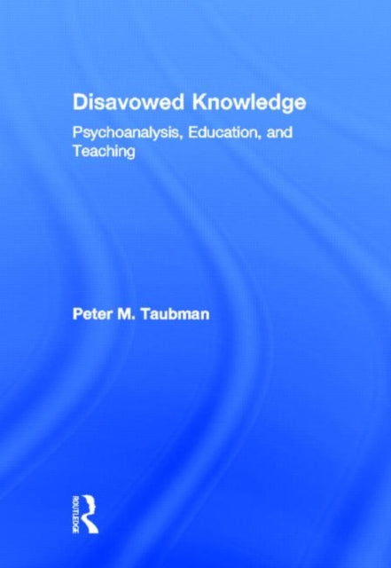 Book cover of: Disavowed Knowledge. By: Peter Maas Taubman
