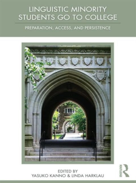 Book cover of: Linguistic Minority Students Go to College. By: Yasuko Kanno