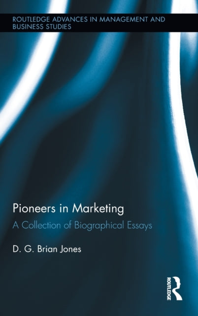Book cover of: Pioneers in Marketing. By: D. G. Brian Jones