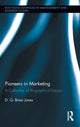 Book cover of: Pioneers in Marketing. By: D. G. Brian Jones
