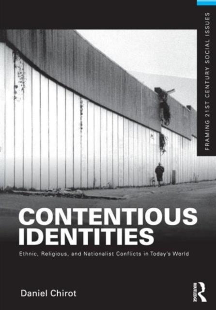 Book cover of: Contentious Identities. By: Daniel Chirot