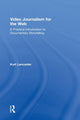 Book cover of: Video Journalism for the Web. By: Kurt Lancaster