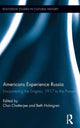 Book cover of: Americans Experience Russia. By: Choi Chatterjee