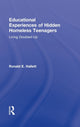 Book cover of: Educational Experiences of Hidden Homeless Teenagers. By: Ronald E. Hallett