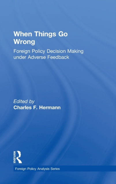 Book cover of: When Things Go Wrong. By: Charles F. Hermann