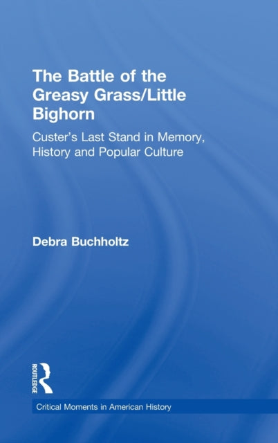 The Battle of the Greasy Grass/Little Bighorn