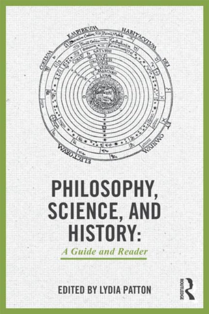 Book cover of: Philosophy, Science, and History. By: Lydia Patton