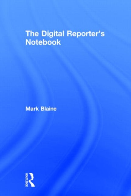 Book cover of: Digital Reporter's Notebook