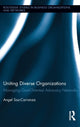 Book cover of: Uniting Diverse Organizations. By: Angel Saz-Carranza