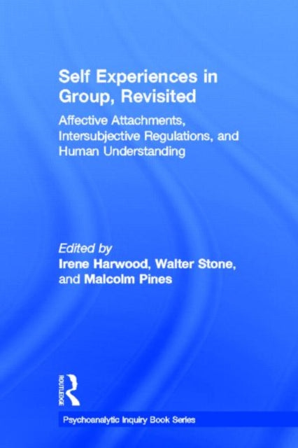 Book cover of: Self Experiences in Group, Revisited. By: Irene N. H. Harwood