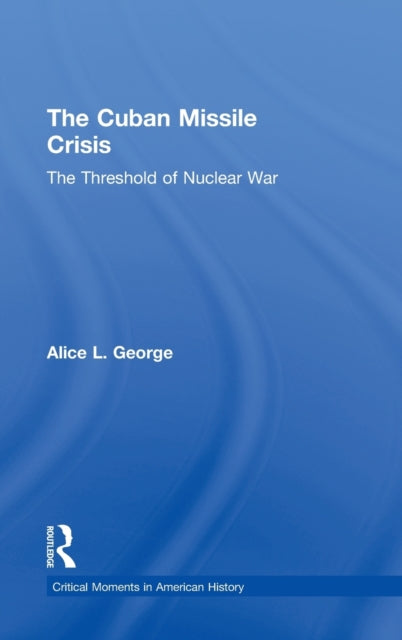 Book cover of: Cuban Missile Crisis. By: Alice George