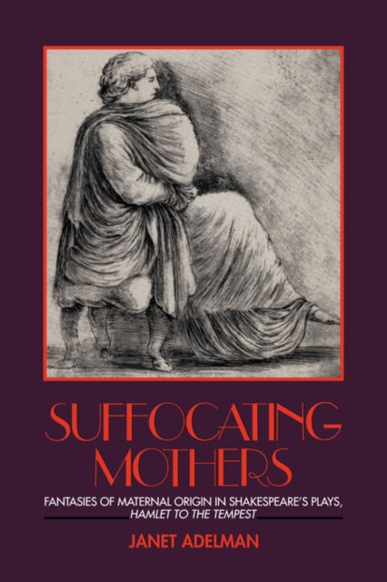 Book cover of: Suffocating Mothers. By: Janet Adelman