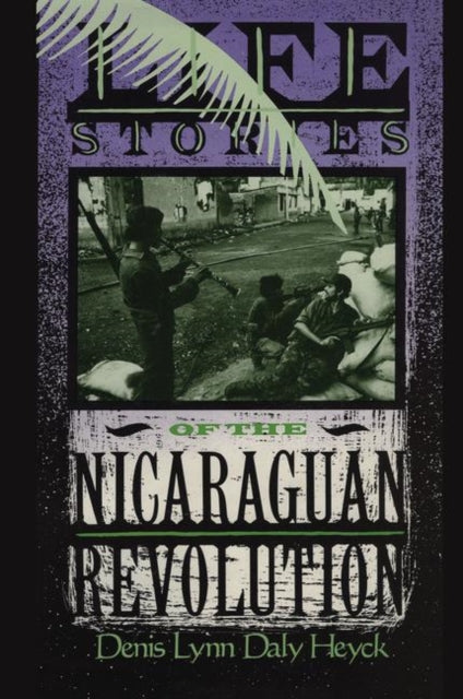Book cover of: Life Stories of the Nicaraguan Revolution