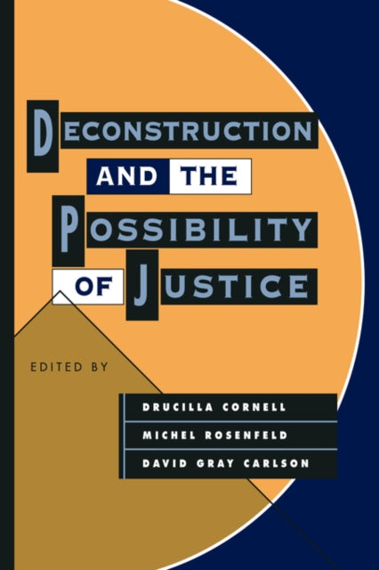 Book cover of: Deconstruction and the Possibility of Justice