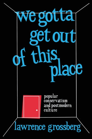We Gotta Get Out of This Place
