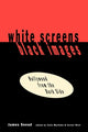 Book cover of: White Screens/Black Images. By: James Snead