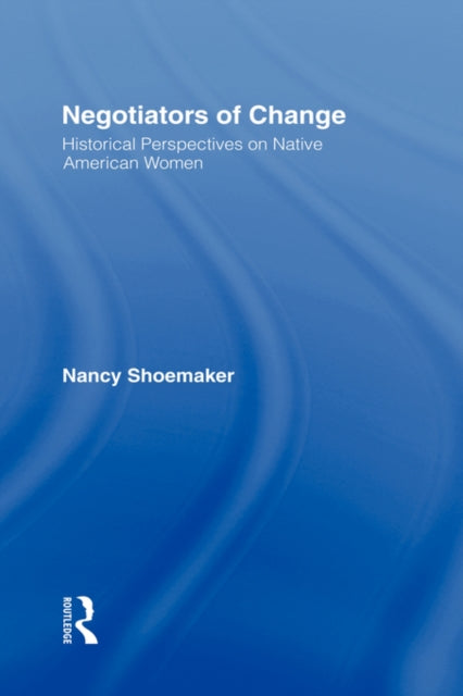 Book cover of: Negotiators of Change. By: N. Shoemaker