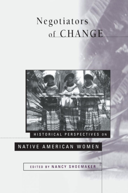 Book cover of: Negotiators of Change. By: N. Shoemaker