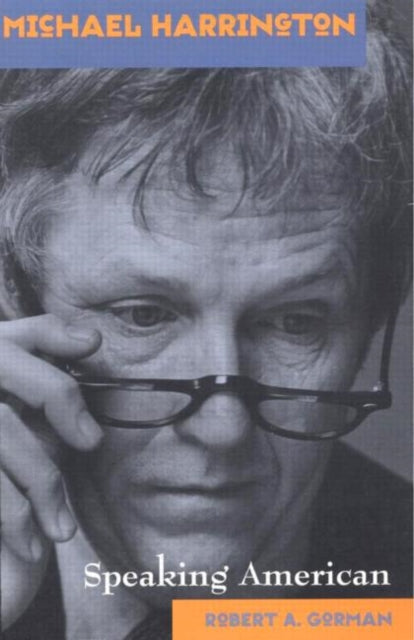 Book cover of: Michael Harrington