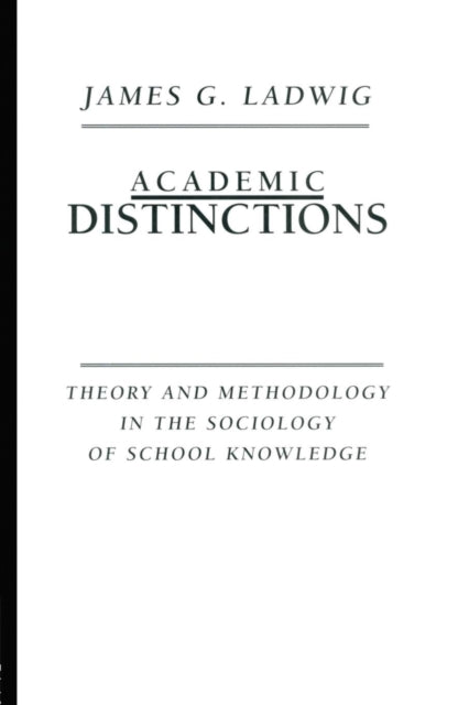 Book cover of: Academic Distinctions. By: James G. Ladwig