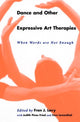 Book cover of: Dance and Other Expressive Art Therapies. By: Levy