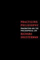Book cover of: Practicing Philosophy. By: Rich Shusterman