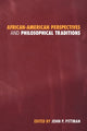 Book cover of: African-American Perspectives and Philosophical Traditions