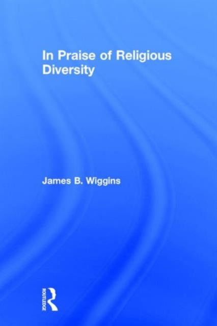 Book cover of: In Praise of Religious Diversity