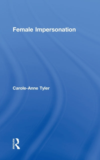 Book cover of: Female Impersonation. By: Carol-Ann Tyler