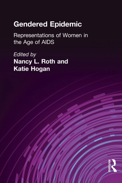 Book cover of: Gendered Epidemic. By: Nancy L. Roth