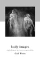 Book cover of: Body Images. By: Gail Weiss