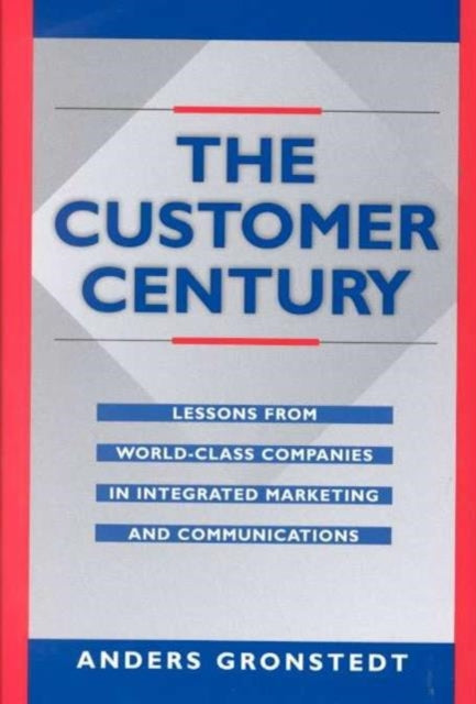 Book cover of: Customer Century. By: Ander Gronstedt