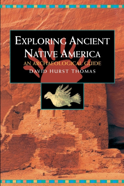 Book cover of: Exploring Ancient Native America. By: David Hu Thomas