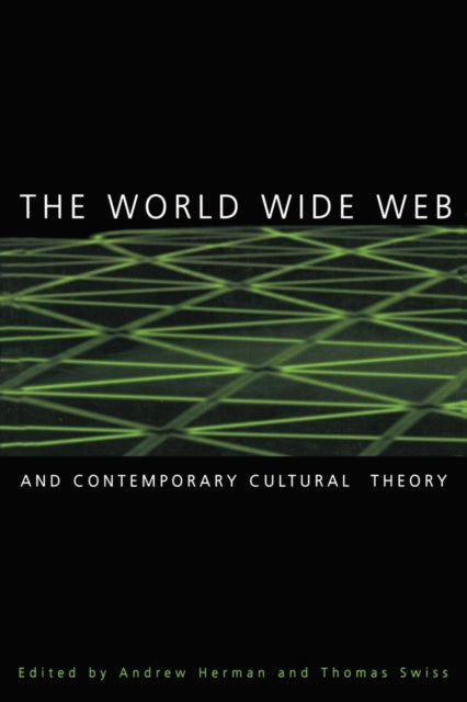 The World Wide Web and Contemporary Cultural Theory