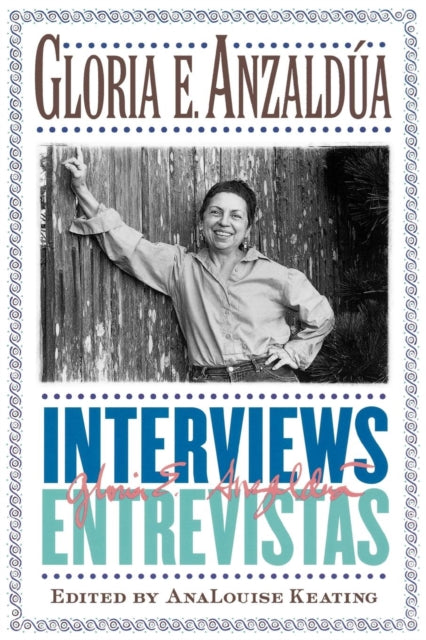 Book cover of: Interviews/Entrevistas. By: Gloria Anzaldúa