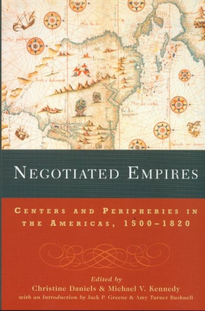 Book cover of: Negotiated Empires. By: C. Daniels