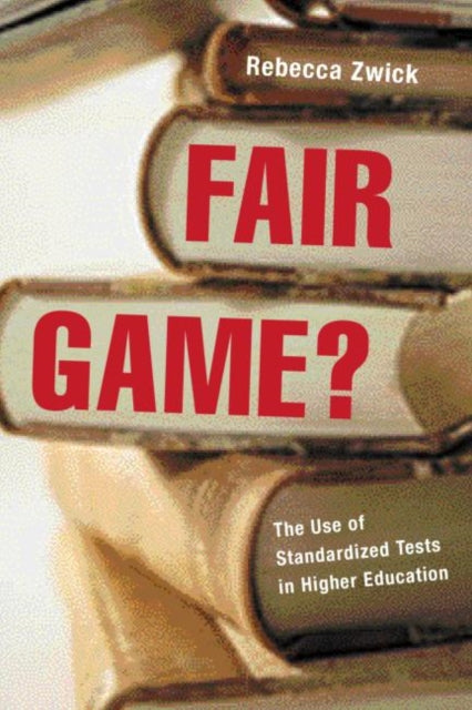 Book cover of: Fair Game?. By: Rebecca Zwick