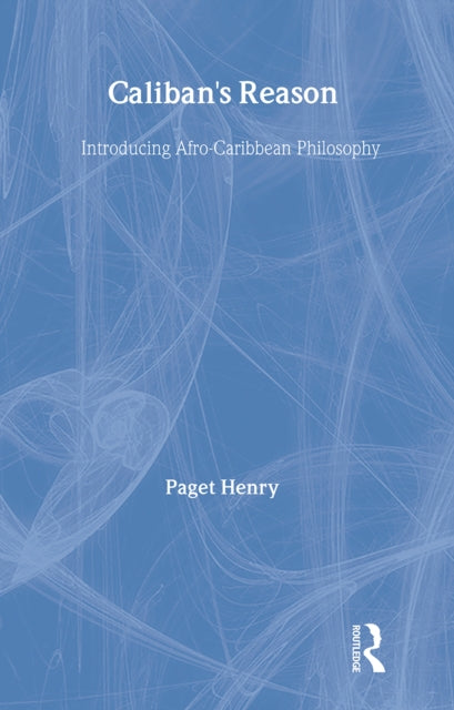 Book cover of: Caliban's Reason. By: Paget Henry