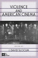 Book cover of: Violence and American Cinema. By: J. Slocum