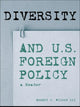 Book cover of: Diversity and U.S. Foreign Policy. By: Ernest Wilson